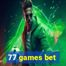 77 games bet